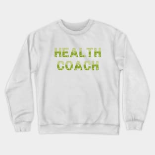 Health Coach (Daisies) Crewneck Sweatshirt